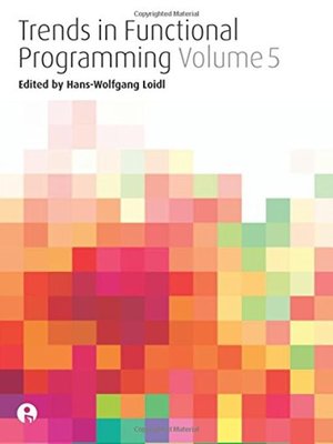 cover image of Trends in Functional Programming, Volume 5